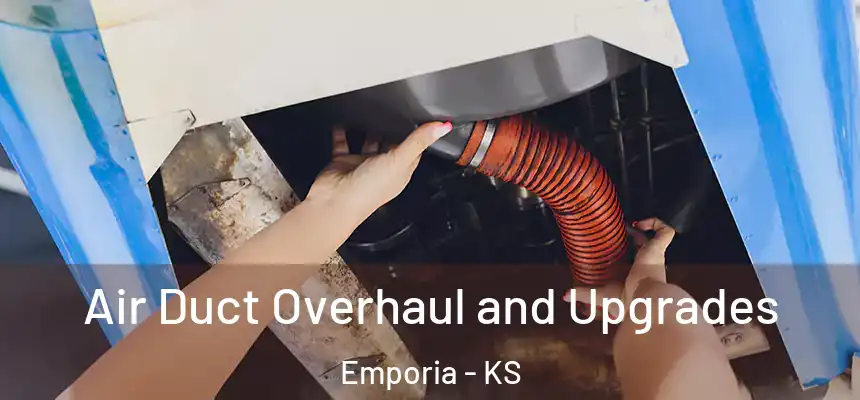  Air Duct Overhaul and Upgrades Emporia - KS