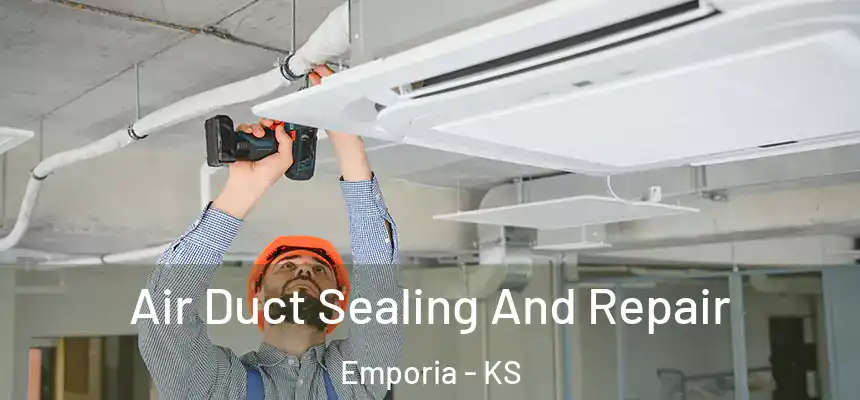  Air Duct Sealing And Repair Emporia - KS