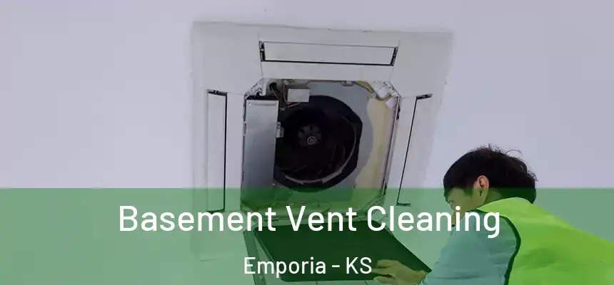  Basement Vent Cleaning Emporia - KS