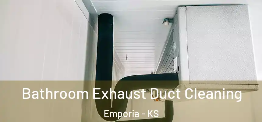  Bathroom Exhaust Duct Cleaning Emporia - KS