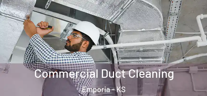 Commercial Duct Cleaning Emporia - KS