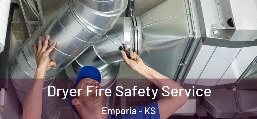Dryer Fire Safety Service Emporia - KS