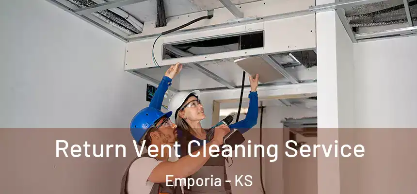  Return Vent Cleaning Service Emporia - KS