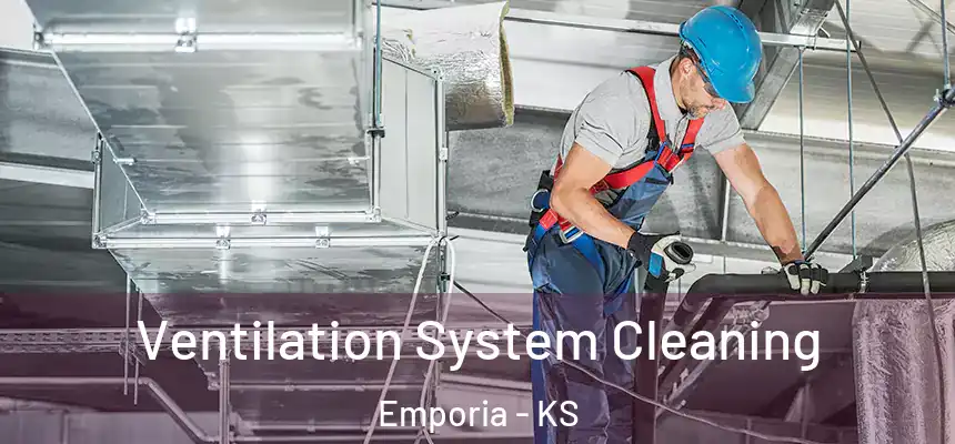Ventilation System Cleaning Emporia - KS